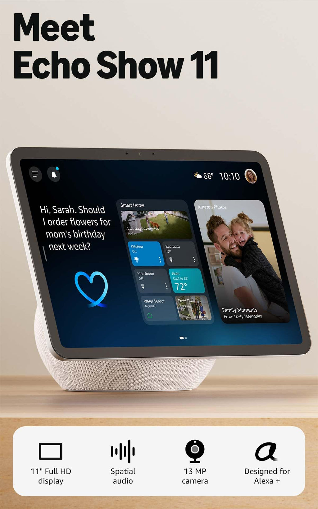Amazon Echo Show 11 (newest model), Vibrant Full-HD 11" display with more viewing area and spatial audio, Designed for Alexa+, Glacier White